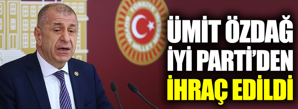 Ümit Özdağ, İYİ Parti’den ihraç edildi Yeni parti kuracak mı?