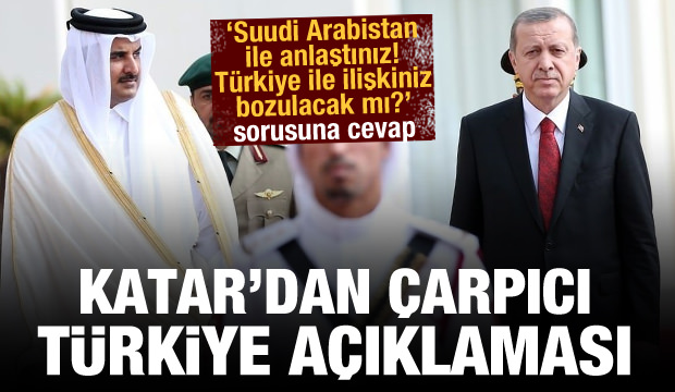 Katar’dan Türkiye açıklaması geldi ! ‘Suudi Arabistan ile anlaşınca ilişkiniz bozulur mu?’ sorusu