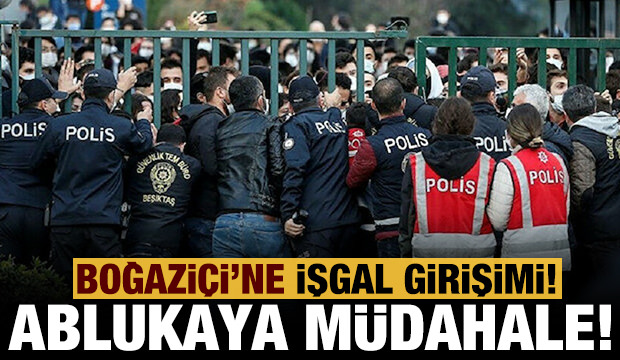 Provokatörlerden Boğaziçi Üniversitesi’ne işgal girişimi !