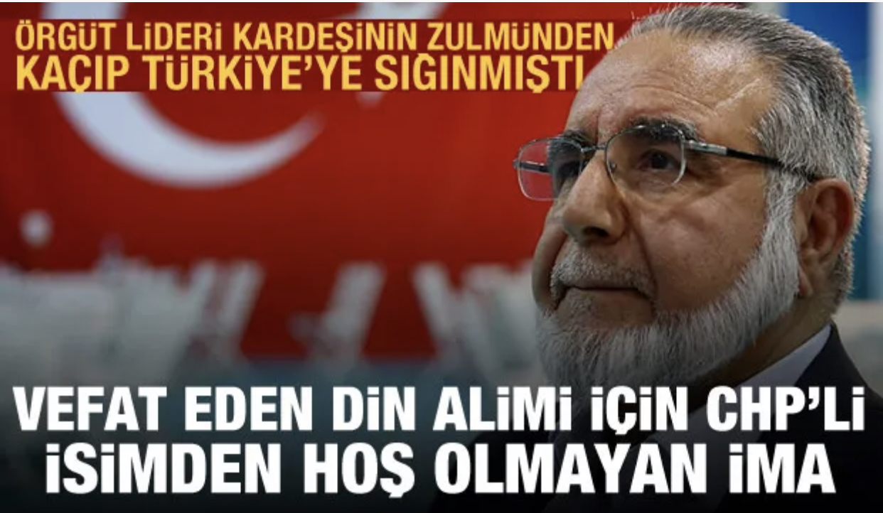 Türkiye’de vefat eden din alimi Mustafa Müslim için CHP’li isimden hoş olmayan sözler