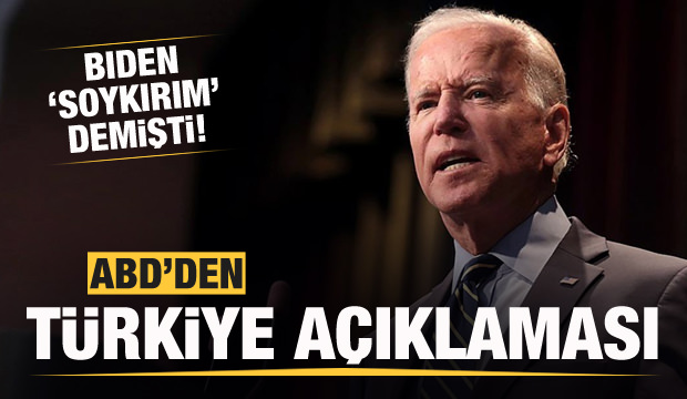 ABD başkanı Biden ‘Soykırım’ demişti! ABD’den Türkiye açıklaması geldi