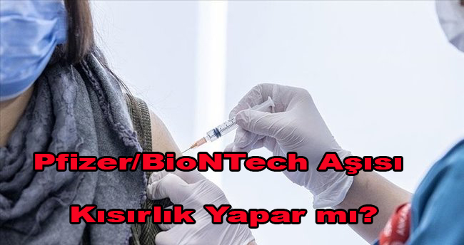 Pfizer/BioNTech Aşısı Kısırlık Yapar mı?