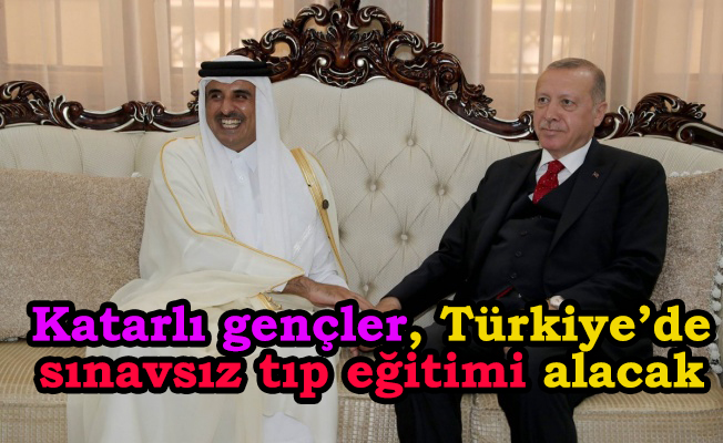 Erdoğan onayladı Katarlı gençler, Türkiye’de sınavsız tıp eğitimi alacak