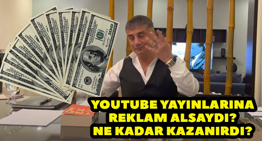 Sedat Peker’in 30 günlük Youtube video görüntüleri toplamı 105 milyon!
