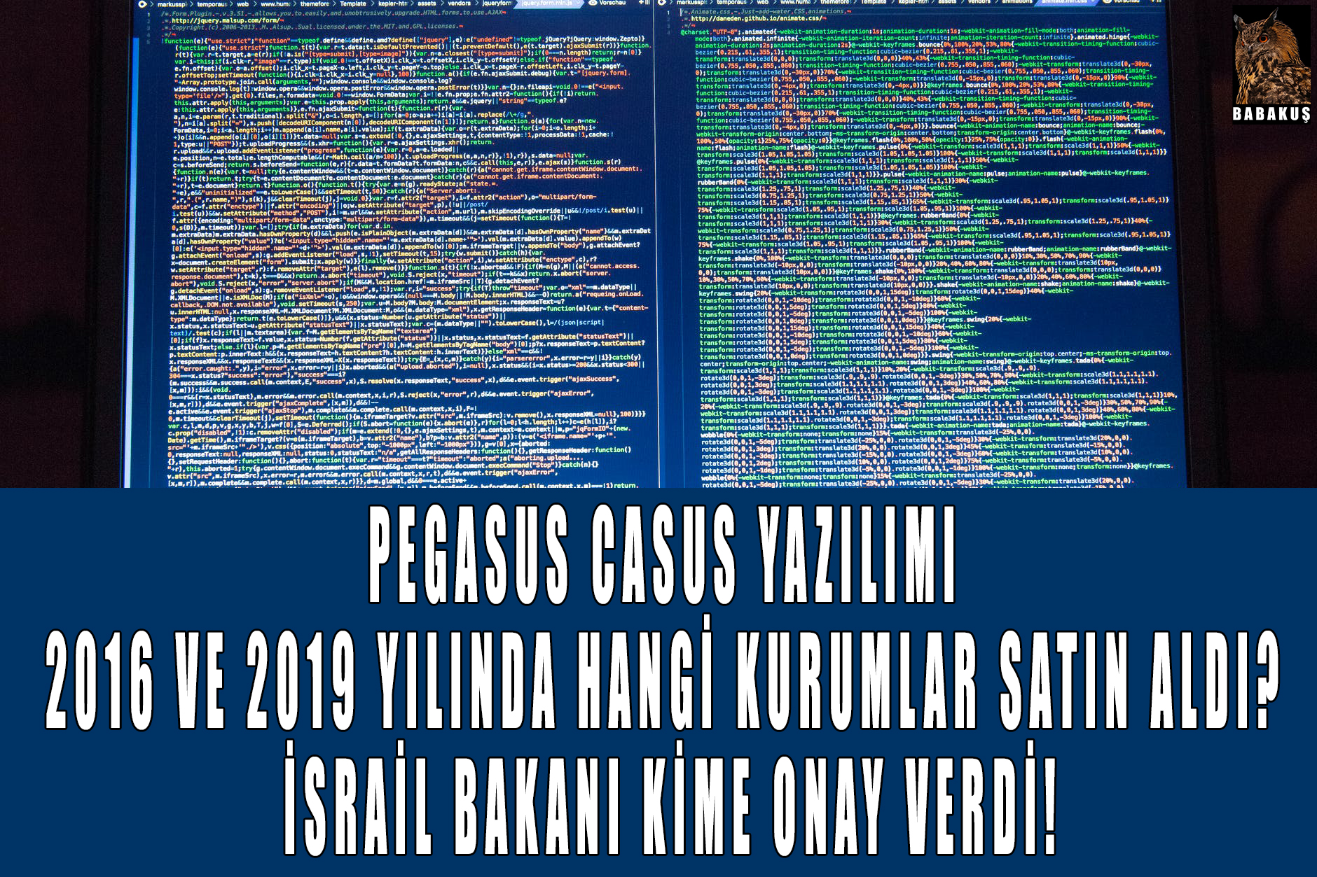 Pegasus Casus Yazılımı 2016 ve 2019 yılında hangi kurumlar satın aldı? İsrail bakanı kime onay verdi!