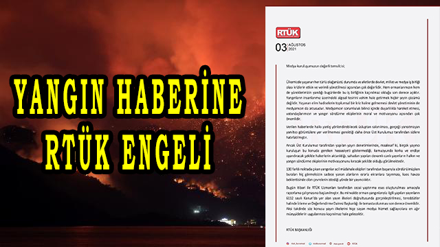 RTÜK’ten TV kanallarına ‘yangın haberi’ talimatı!