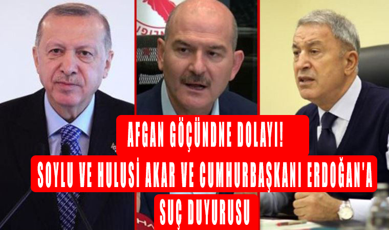 Göçmen tartışması harekete geçirdi: Bir suç duyurusu daha, Soylu ve Hulusi Akar ve Cumhurbaşkanı Erdoğan’a suç duyurusu!