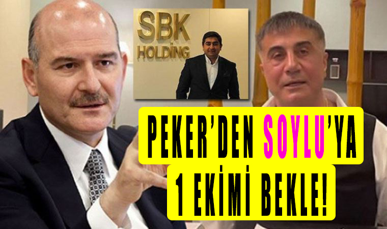 Sedat Peker’den İçişleri Bakanı Süleyman Soylu’ya “1 Ekim’i bekle”