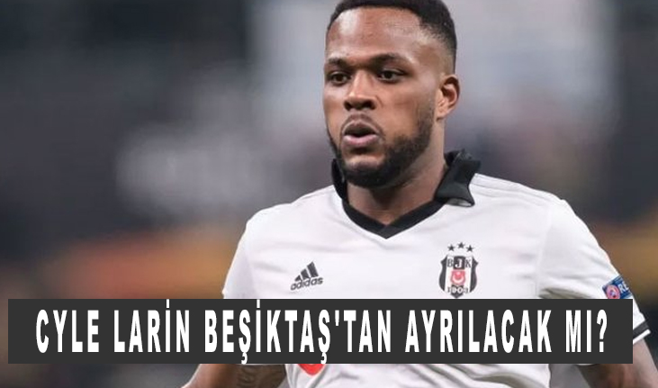 Cyle Larin Beşiktaş’tan ayrılacak mı, kalacak mı?