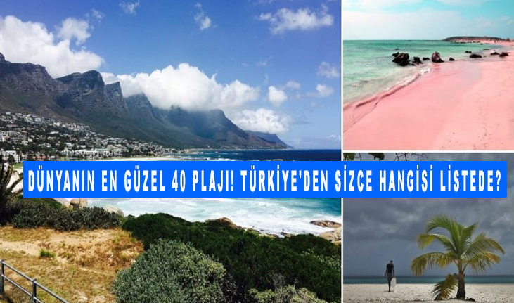 Dünyanın en güzel 40 plajı! Türkiye’den sizce hangisi listede?