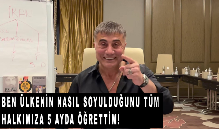 Sedat Peker: Ben ülkenin nasıl soyulduğunu tüm halkımıza 5 ayda öğrettim!