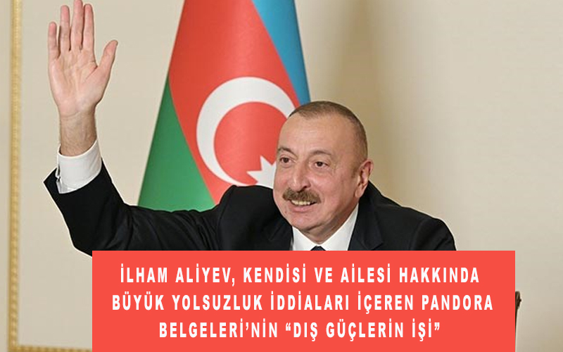 İlham Aliyev: büyük yolsuzluk iddiaları içeren Pandora Belgeleri’nin “dış güçlerin işi”
