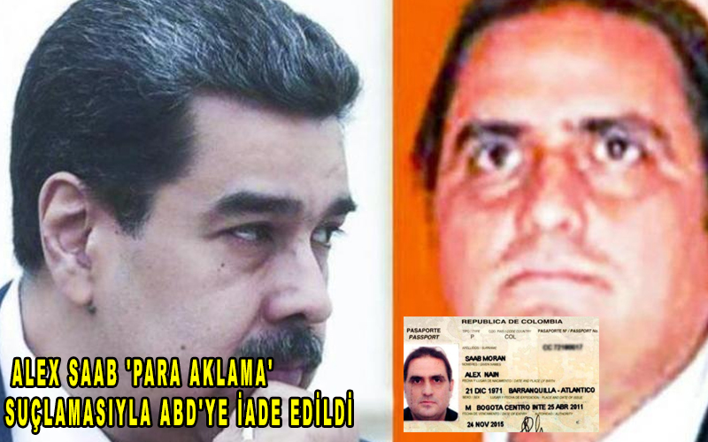 Maduro’nun yakını iş insanı Alex Saab ‘para aklama’ suçlamasıyla ABD’ye iade edildi