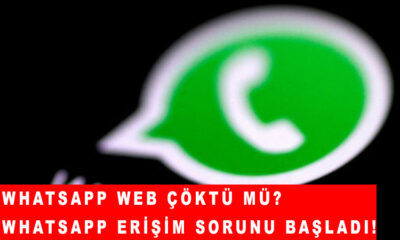 Whatsapp ve Whatsapp WEB çöktü mü? Whatsapp erişim sorunu başladı!