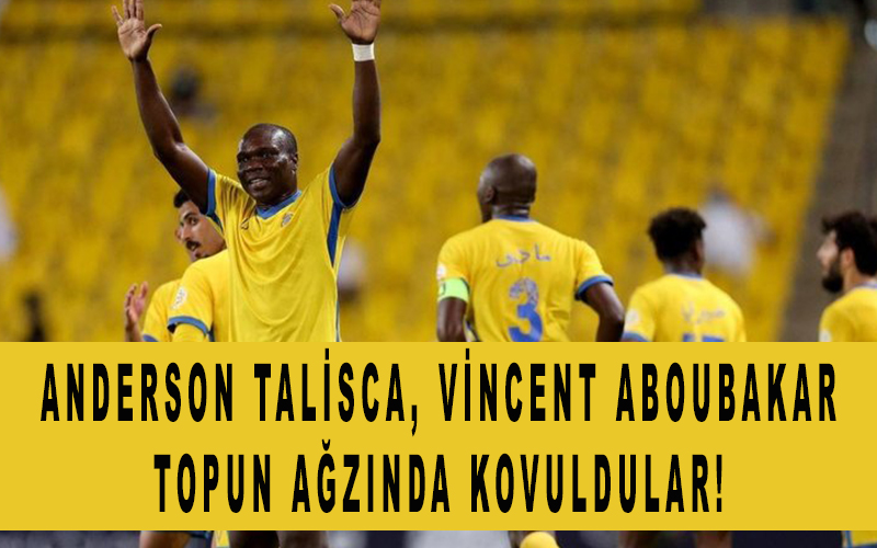 Anderson Talisca ile yolları ayırmayı planlayan Suudi ekibinde şimdi de Vincent Aboubakar topun ağzında kovuldular!