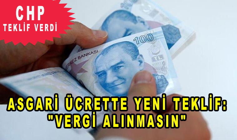 Asgari ücrette yeni teklif: “Vergi alınmasın” Ak Parti ve MHP onay verirse Asgari ücret 3 bin 577 TL olacak