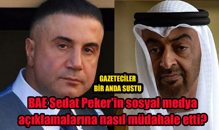 BAE Sedat Peker’in sosyal medya açıklamalarına nasıl müdahale etti?