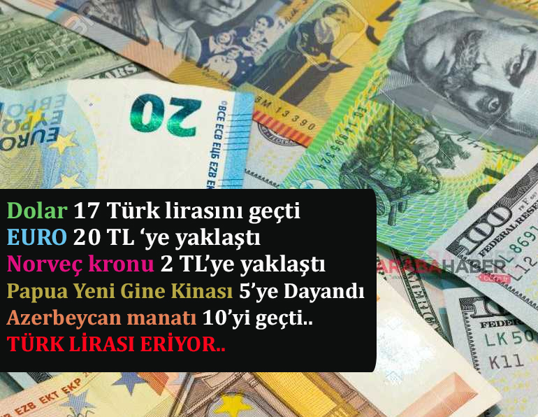 Dolar 17 Türk lirasını geçti