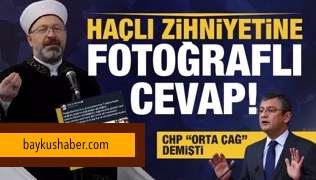 CHP’li Özel’in “Orta çağ” benzetmesine Diyanet İşleri Başkanı Erbaş’tan fotoğraflı yanıt gecikmedi!
