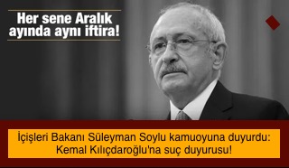 İçişleri Bakanı Süleyman Soylu kamuoyuna duyurdu: Kemal Kılıçdaroğlu’na suç duyurusu!