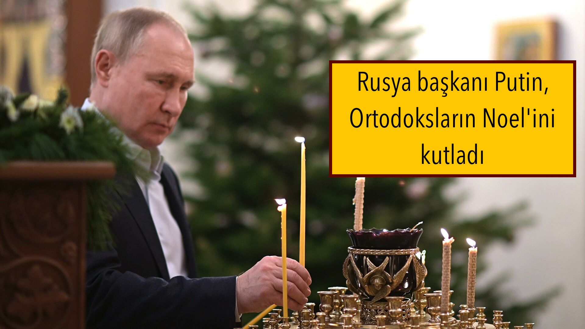 Rusya başkanı Putin, Ortodoksların Noel’ini kutladı