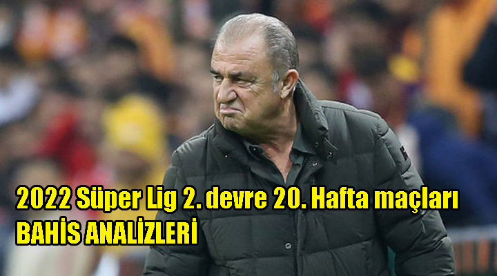 2022 Süper Lig 2. devre 20. Hafta maçları
