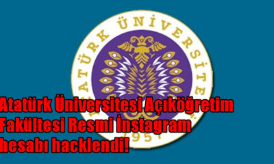 Atatürk Üniversitesi Açıköğretim Fakültesi Resmi İnstagram hesabı hacklendi!
