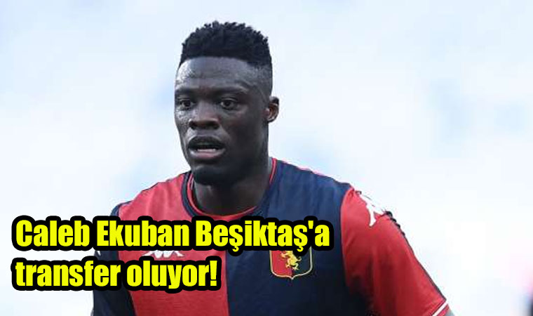 Caleb Ekuban Beşiktaş’a transfer oluyor! Genoa beklentileri karşılayamamıştı!