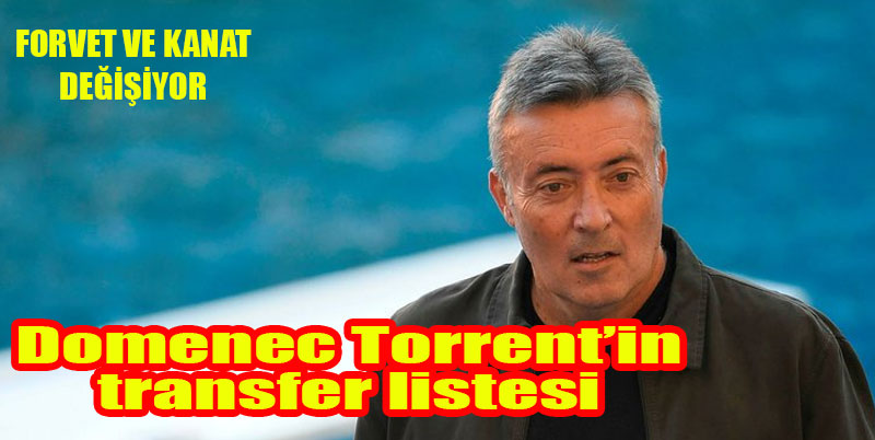 Galatasaray teknik direktörü Domenec Torrent’in kararı ve transfer listesin ‘de olan isimler belli oldu!
