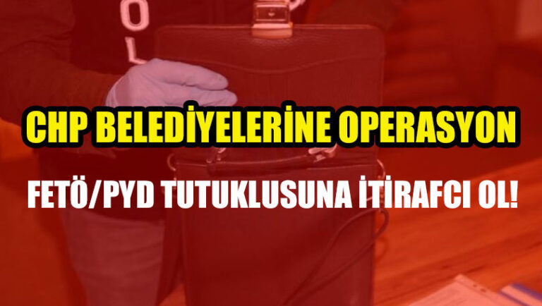 CHP'li bir belediyeye daha operasyon sinyali: Fetö'den tutuklanana itirafçı ol!