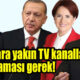 Muhalefet partisinin yeni bir strateji geliştirip İktidara yakın TV kanallarına çıkmaması gerek!