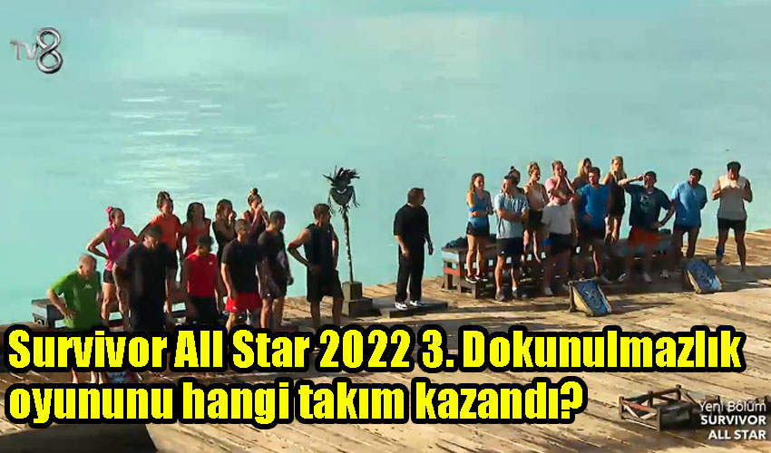 Survivor All Star 2022 3. Dokunulmazlık oyununu hangi takım kazandı?