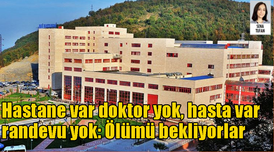 Zonguldak Bülent Ecevit Üniversitesi Sağlık Uygulama ve Araştırma Hastanesin’de skandal!