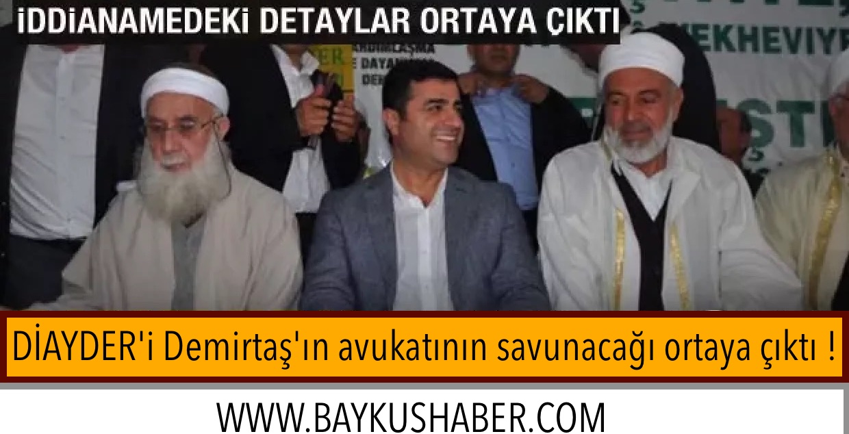 DİAYDER’i Demirtaş’ın avukatının savunacağı ortaya çıktı !