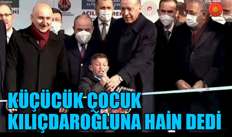 Erdoğan’ın mikrofon verdiği çocuk Kılıçdaroğlu’na hakaret etti HAİN dedi!