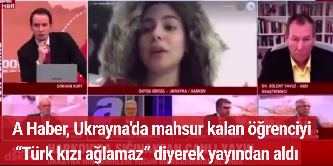 Ukrayna’daki Türk kızı apar topar canlı yayından alındı. Ak Partili A Haber’de büyük skandal