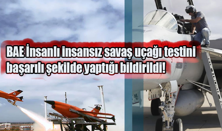 BAE İnsanlı insansız savaş uçağı testini başarılı şekilde yaptığı bildirildi!