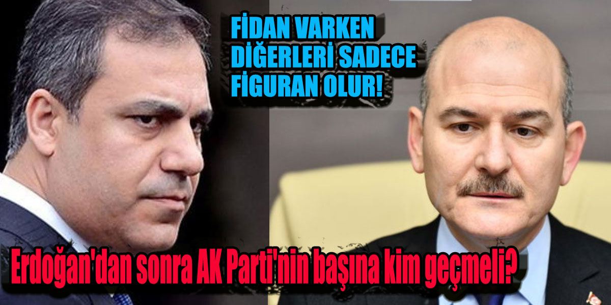 Erdoğan’dan sonra AK Parti’nin başına kim geçmeli? Hakan Fidan tartışmasız tek kişi!