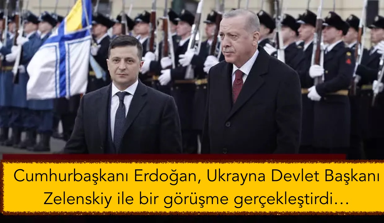 Cumhurbaşkanı Erdoğan, Ukrayna Devlet Başkanı Zelenskiy ile bir görüşme gerçekleştirdi…