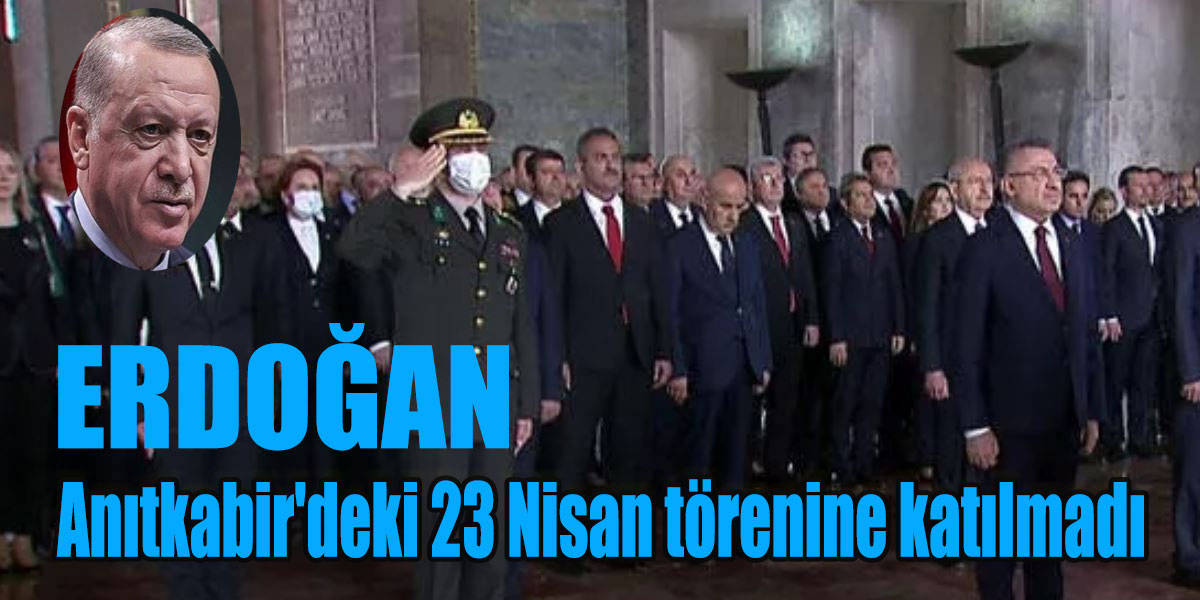 Recep Tayyip Erdoğan ‘yine’ Anıtkabir’deki 23 Nisan törenine katılmadı