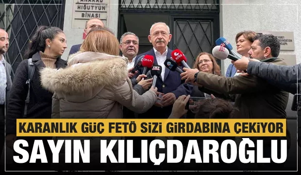 CHP lideri Kılıçdaroğlu FETÖ’nün girdabında sürüklenmeye başlıyor…