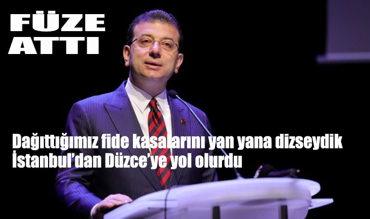 Başkan Ekrem İmamoğlu: dağıttığımız fide kasalarını yan yana dizseydik İstanbul’dan Düzce’ye yol olurdu