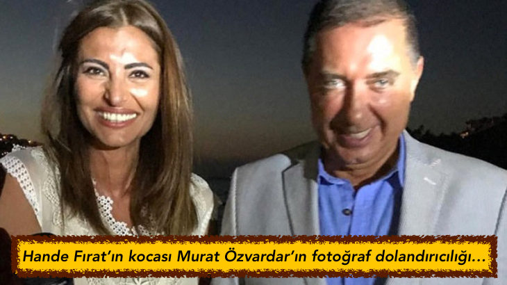 Raif Yavuzyılmaz: Hande Fırat’ın kocası Murat Özvardar’ın fotoğraf dolandırıcılığı…