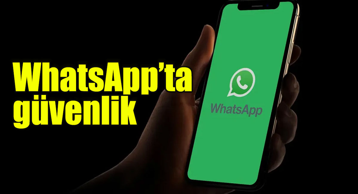 WhatsApp’ta güvenlik iki adımlı doğrulama!