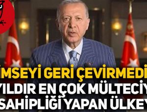 Erdoğan: Dünyada en fazla Mülteci alan ülkeyiz, inancımızın bize yüklediği bu görevi inşallah bundan sonra da yerine getirmeye devam edeceğiz