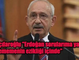 Kılıçdaroğlu “Erdoğan sorularıma yanıt verememenin ezikliği içinde”