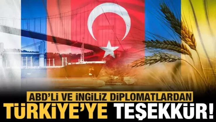 ABD’nin ve İngiliz diplomatlardan Türkiye’ye teşekkür!