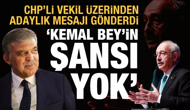 Abdullah Gül’le CHP’li vekil arasında “adaylık” paslaşması : Kemal Bey’in şansı kalmadı…
