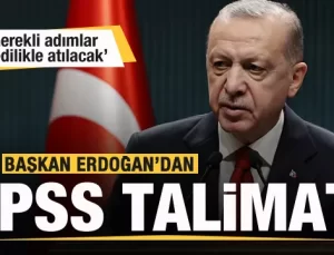 Başkan Recep Tayyip Erdoğan’dan KPSS talimatı verdi…