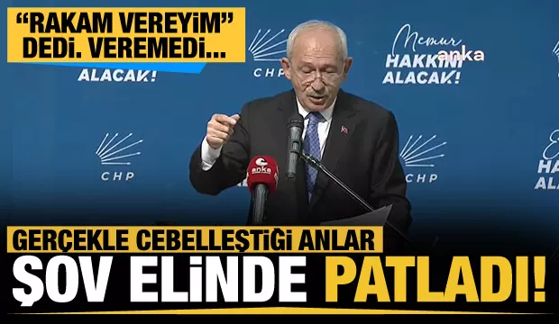 CHP Lideri Kılıçdaroğlu rakam vereyim dedi fakat…